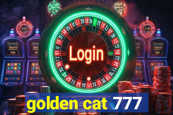 golden cat 777